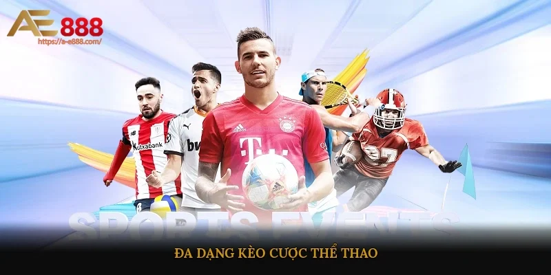 Đa dạng kèo cược thể thao
