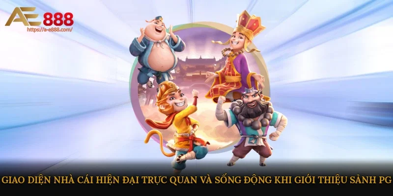 Giao diện nhà cái hiện đại, trực quan và sống động khi giới thiệu sảnh PG