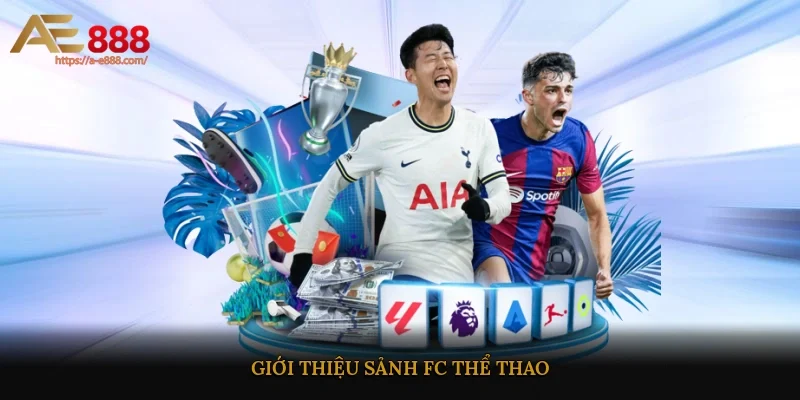 Giới thiệu sảnh FC thể thao