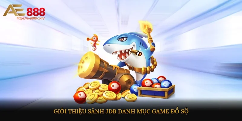 Giới thiệu sảnh JDB danh mục game đồ sộ