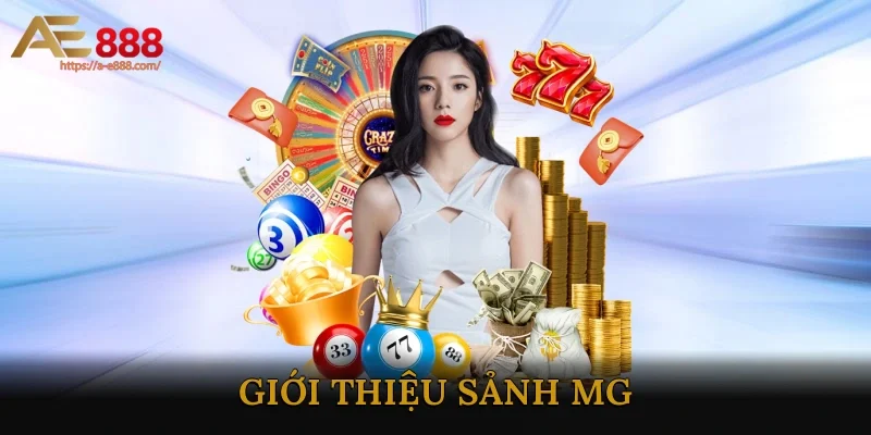 Giới thiệu sảnh MG