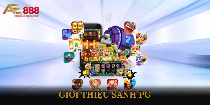 Giới thiệu sảnh PG