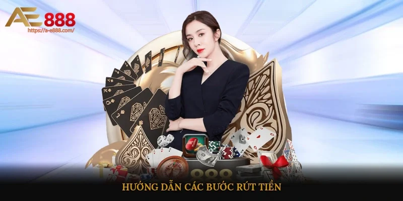 Hướng dẫn các bước rút tiền