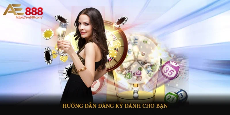 Hướng dẫn đăng ký dành cho bạn