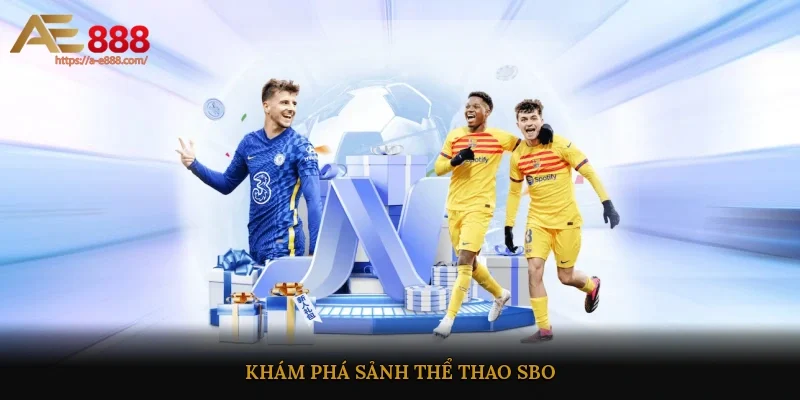 Khám phá sảnh thể thao SBO