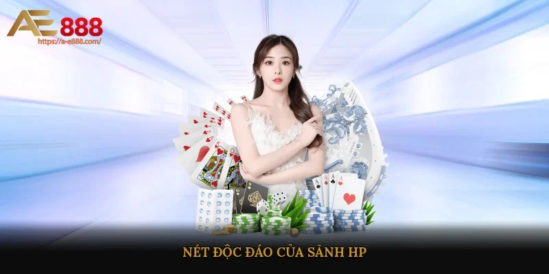 Nét độc đáo của sảnh HP
