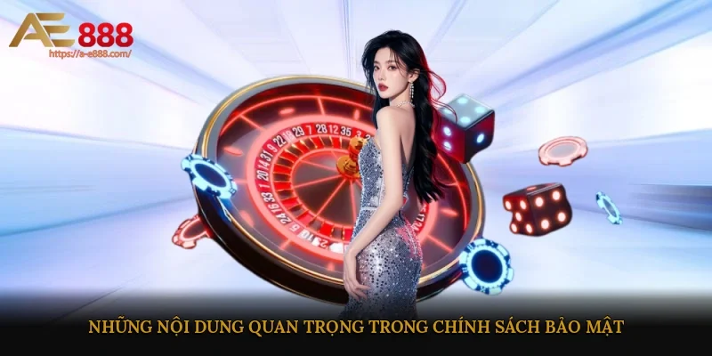 Những nội dung quan trọng trong chính sách bảo mật